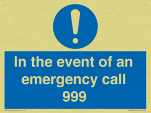 In the event of an emergency call 999
